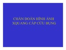 Bài giảng Chuẩn đoán hình ảnh Xquang cấp cứu bụng