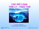 Bài giảng rối loạn tâm lý thực thể TS.BS. Ngô Tích Linh