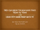 Bài giảng Tiếp cận bệnh tim bẩm sinh theo trình tự vùng: Cách viết danh pháp quốc tế - BS. Trần Thị Tuyết Lan