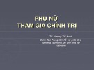 Bài giảng Phụ nữ tham gia chính trị của TS. Vương Thị Hanh