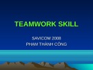 Bài giảng Teamwork skill Phạm Thành Công: Kinh nghiệm và kiến thức