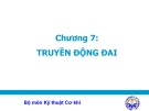 Bài giảng Truyền động đai Kỹ thuật cơ khí: Chương 7
