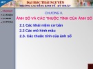 Bài giảng Ảnh số: Chương 2 và các thuộc tính của ảnh số
