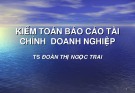 Bài giảng Kiểm toán báo cáo tài chính doanh nghiệp TS. Đoàn Thị Ngọc Trai