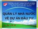 Bài giảng Quản lý Nhà nước về dự án đầu tư của Vũ Đức Bình