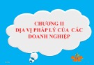 Địa vị pháp lý của doanh nghiệp: Bài giảng Chương II chi tiết