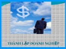 Bài giảng thành lập doanh nghiệp: Kinh nghiệm và chuẩn bị tốt nhất