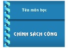 Bài giảng Chính sách công Nguyễn Tấn Phát [Full]: Kinh nghiệm và Chuẩn nhất