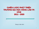Chiến lược phát triển trường đại học nông lâm TP. HCM 2011 - 2020: Báo cáo đầy đủ