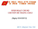 Báo cáo: Sinh hoạt chi bộ chuyên đề tháng 4/2013