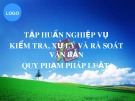 Bài giảng tập huấn nghiệp vụ kiểm tra, xử lý và rà soát văn bản quy phạm pháp luật