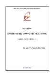 Bài giảng Mô phỏng hệ thống truyền thông khoa viễn thông 1 - TS. Nguyễn Đức Nhân