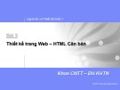 Bài giảng Lập trình và thiết kế Web 1: Bài 3 - Thiết kế trang Web, HTML căn bản