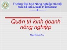 Bài giảng Quản trị kinh doanh nông nghiệp Nguyễn Anh Trụ chuẩn nhất