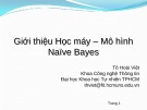 Bài giảng Giới thiệu học máy - Mô hình Naive Bayes (Tô Hoài Việt)