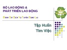 Bài giảng tập huấn tìm việc [năm hiện tại] hiệu quả nhất