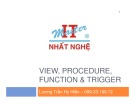 Bài giảng View, procedure, function, trigger Lương Trần Hy Hiến