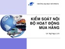 Bài giảng Kiểm soát nội bộ hoạt động mua hàng của ThS. Ngô Ngọc Linh