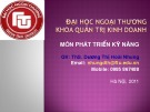 Bài giảng môn Phát triển kỹ năng: Buổi 3 - ThS. Dương Thị Hoài Nhung