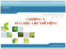 Bài giảng Hoá học lập thể động Chương 7: Tổng hợp kiến thức trọng tâm