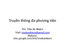 Bài giảng Truyền thông đa phương tiện: Chương 1 chuẩn nhất từ ThS. Trần Bá Nhiệm