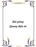 Bài giảng Quang điện tử: Tài liệu đầy đủ (213 trang)