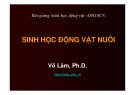 Bài giảng Sinh học động vật Võ Lâm, Ph.D - Tài liệu chuẩn