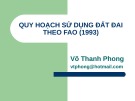 Bài giảng Quy hoạch sử dụng đất đai theo FAO (1993) của Võ Thanh Phong