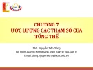 Bài giảng Thống kê ứng dụng kinh doanh Chương 7: ThS. Nguyễn Tiến Dũng (Chi tiết)