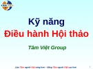 Bài giảng kỹ năng điều hành hội thảo hiệu quả, chuyên nghiệp