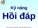 Bài giảng Kỹ năng hồi đáp Tâm Việt: Kinh nghiệm và hướng dẫn