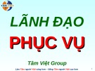 Bài giảng Lãnh đạo phục vụ: Kinh nghiệm và kiến thức tốt nhất