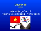 Bài giảng Hội nhập quốc tế trong nông nghiệp - nông thôn: Chuyên đề