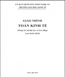Giáo trình Toán kinh tế Phần 1 (Đại học, Cao đẳng): Tài liệu chuẩn nhất