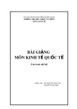 Bài giảng Kinh tế quốc tế ThS. Trịnh Thị Xuân Vân, Nguyễn Hoàng Ngân