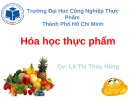 Bài giảng Hóa học thực phẩm: GV. Lê Thị Thúy Hằng (Tổng hợp)