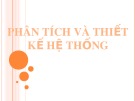 Bài giảng Phân tích và thiết kế hệ thống: Mô hình tổ chức hệ thống thông tin Chương 4