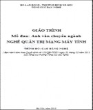 Giáo trình Anh văn chuyên ngành Quản trị mạng máy tính Cao đẳng nghề (Phần 2)