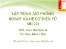 Bài giảng Lập trình mô phỏng robot ME4291: PGS. Phan Bùi Khôi & TS. Phan Mạnh Dần (Hệ cơ điện tử)