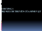 Bài giảng Chương 1: Bộ máy di truyền của sinh vật [mới nhất]