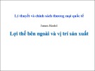 Bài giảng về Lợi thế bên ngoài và vị trí sản xuất của James Riedel