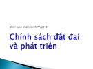 Bài giảng Chính sách đất đai và phát triển của Trần Tiến Khải