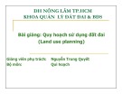 Bài giảng Quy hoạch sử dụng đất đai Nguyễn Trung Quyết