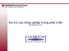 Bài giảng Vai trò của nông nghiệp trong phát triển của Trần Tiến Khải
