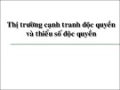 Bài giảng Thị trường cạnh tranh độc quyền và thiếu số độc quyền Đặng Văn Thanh
