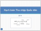 Bài giảng Hạch toán thu nhập Quốc dân Châu Văn Thành [mới nhất]
