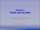 Chính sách tài khóa: Bài giảng 4 (Học kỳ Thu 2014-2015) - Đỗ Thiên Anh Tuấn
