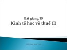 Kinh tế học về thuế (I): Bài giảng 15 của Đỗ Thiên Anh Tuấn