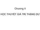 Học thuyết giá trị thặng dư: Bài giảng Chương II