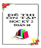 Đề thi ôn tập học kì 2 Toán 10: [Kèm đáp án/Mới nhất/Tuyển chọn]